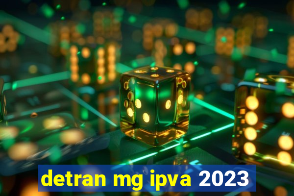 detran mg ipva 2023